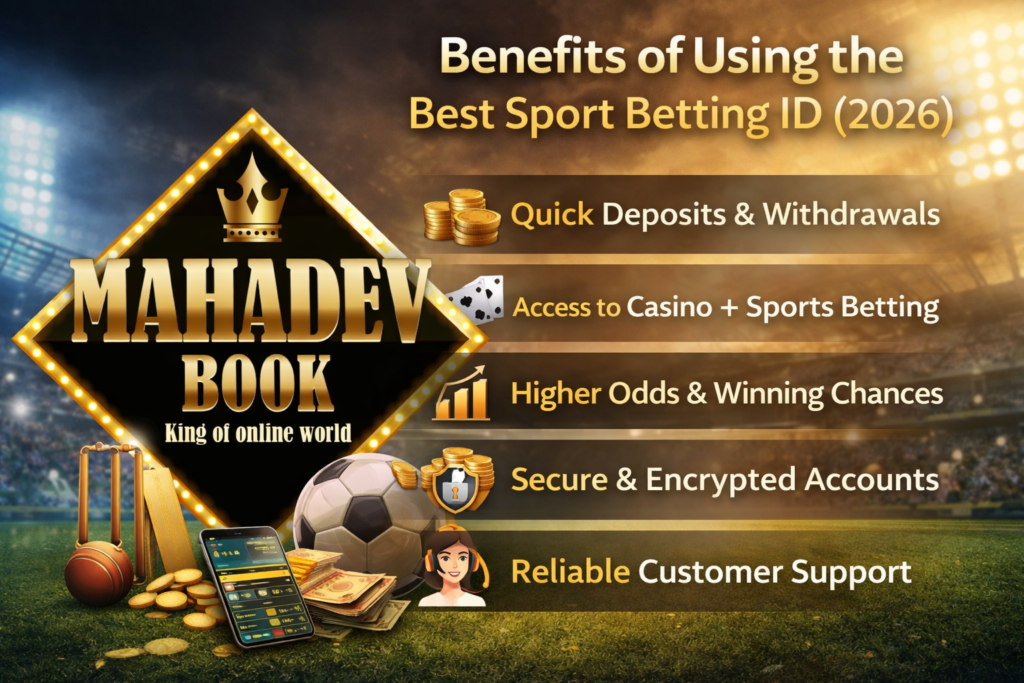 Benefits of Best Sport Betting ID 2026 with Mahadev Book logo showing fast withdrawal, secure betting, high odds and trusted online betting platform in India