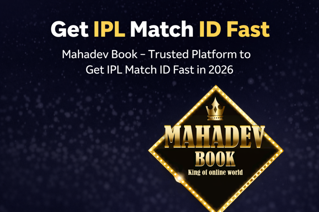 Get IPL Match ID fast Mahadev Book platform 2026