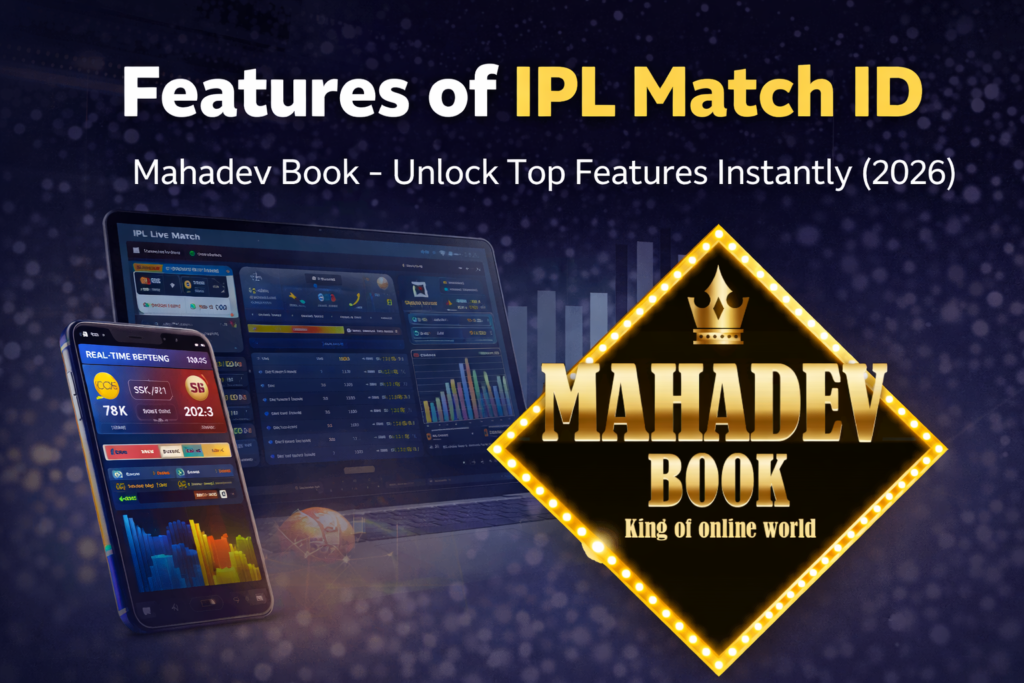 Features of IPL Match ID Mahadev Book 2026 with live dashboard and stats